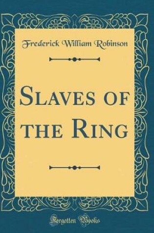 Cover of Slaves of the Ring (Classic Reprint)