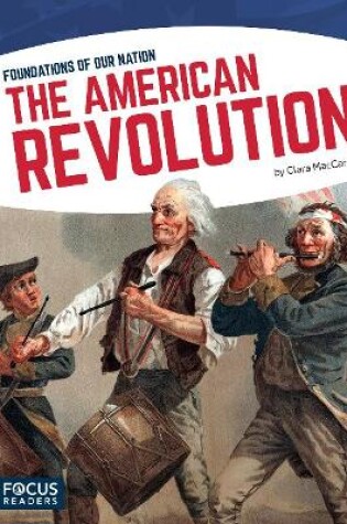 Cover of Foundations of Our Nation: The American Revolution