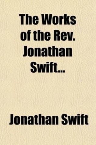 Cover of The Works of the REV. Jonathan Swift (Volume 18)