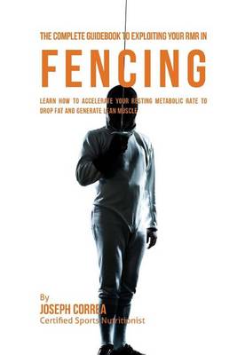 Book cover for The Complete Guidebook to Exploiting Your RMR in Fencing