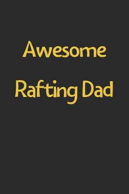 Book cover for Awesome Rafting Dad