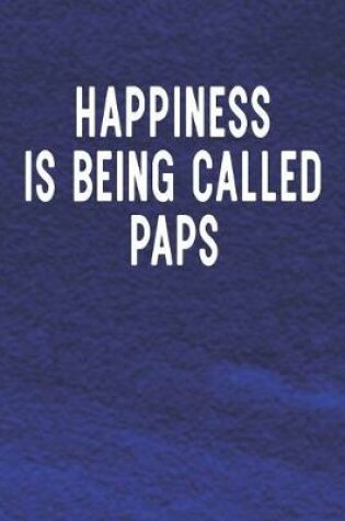 Cover of Happiness Is Being Called Paps