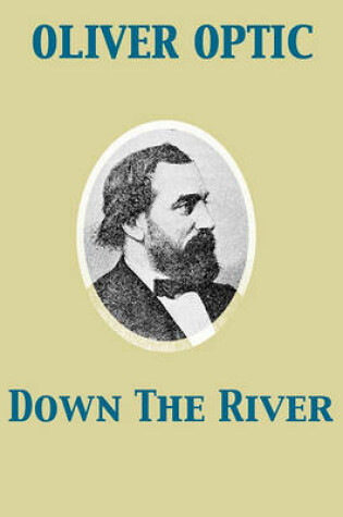 Cover of Down the River Buck Bradford and His Tyrants