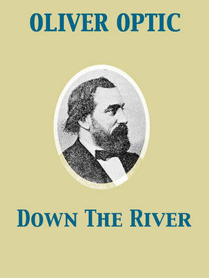 Book cover for Down the River Buck Bradford and His Tyrants