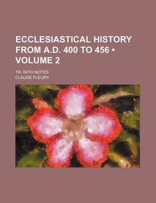 Book cover for Ecclesiastical History from A.D. 400 to 456 (Volume 2); Tr. with Notes