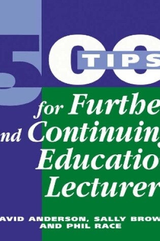 Cover of 500 Tips for Further and Continuing Education Lecturers