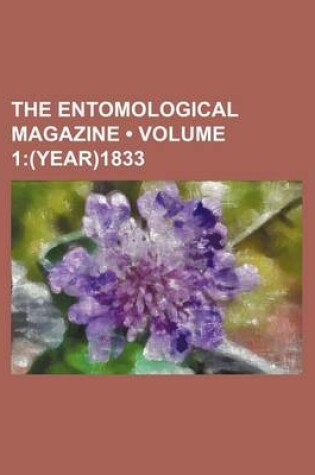 Cover of The Entomological Magazine (Volume 1