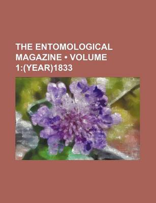 Book cover for The Entomological Magazine (Volume 1