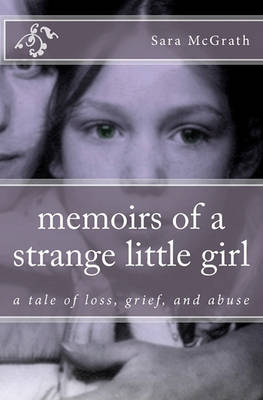 Book cover for Memoirs of a Strange Little Girl