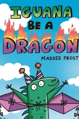 Cover of Iguana Be a Dragon