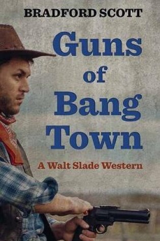 Cover of Guns of Bang Town
