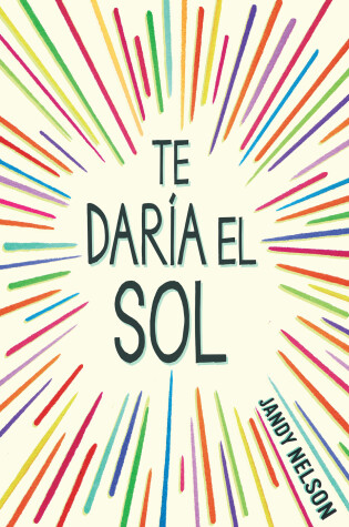 Cover of Te daria el sol / I'll Give You the Sun