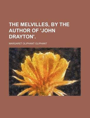 Book cover for The Melvilles, by the Author of 'John Drayton'.