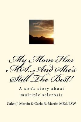 Cover of My Mom Has MS...and She's Still the Best!