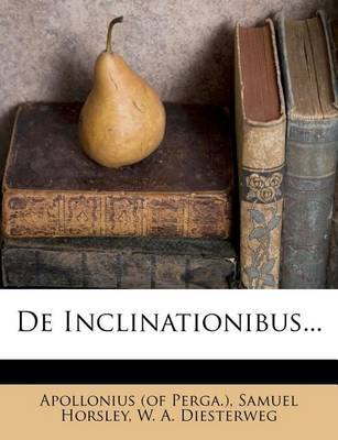 Book cover for Die Bucher Des Apollonius Von Perga de Inclinationibus