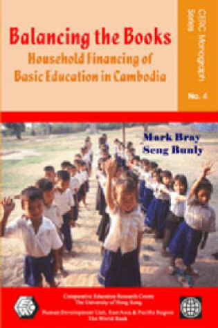 Cover of Balancing the Books - Household Financing of Basic  Education in Cambodia