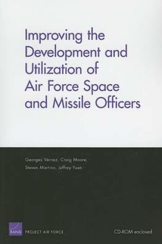 Cover of Improving the Development and Utilization of Air Force Space and Missile Officers