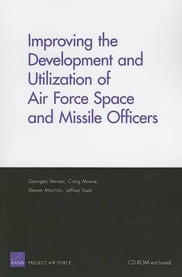 Book cover for Improving the Development and Utilization of Air Force Space and Missile Officers