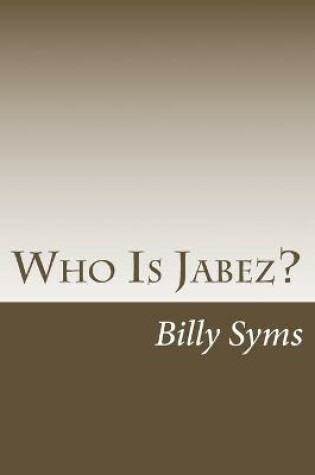 Cover of Who Is Jabez?