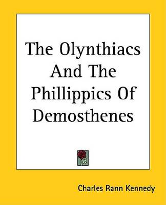 Book cover for The Olynthiacs and the Phillippics of Demosthenes