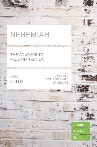 Cover of Nehemiah (Lifebuilder Study Guides): The Courage to Face Opposition