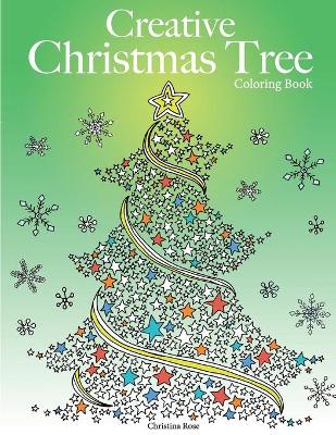 Book cover for Creative Christmas Tree Coloring Book