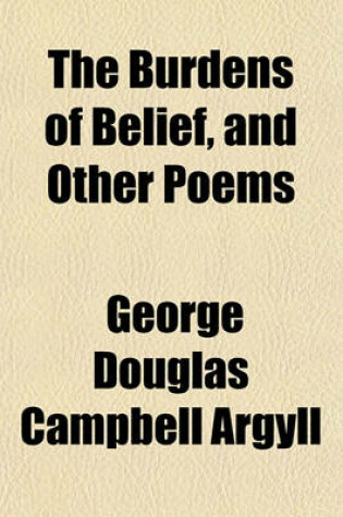 Cover of The Burdens of Belief, and Other Poems