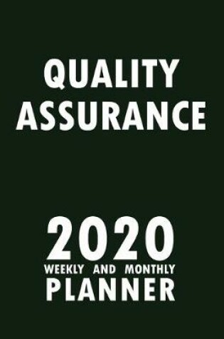 Cover of Quality Assurance 2020 Weekly and Monthly Planner