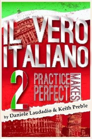 Cover of Il Vero Italiano 2: Practice Makes Perfect