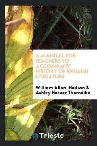Cover of A Manual for Teachers to Accompany History of English Literature