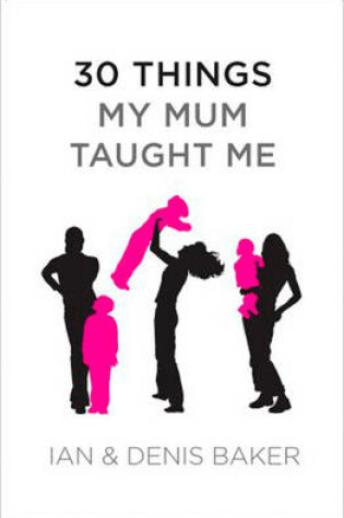 Cover of 30 Things My Mum Taught Me