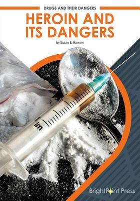 Book cover for Heroin and Its Dangers
