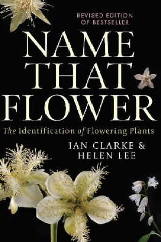 Cover of Name that Flower: The Identification of Flowering Plants: 3rd Edition