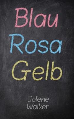 Book cover for Blau Rosa Gelb