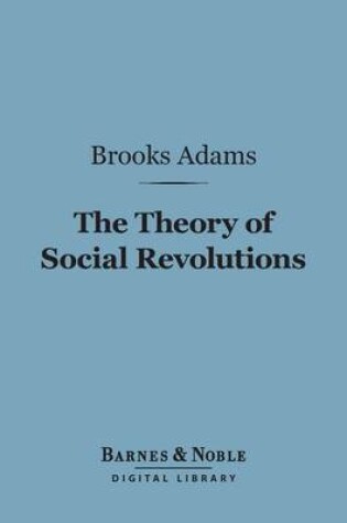 Cover of The Theory of Social Revolutions (Barnes & Noble Digital Library)