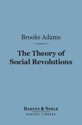 Book cover for The Theory of Social Revolutions (Barnes & Noble Digital Library)