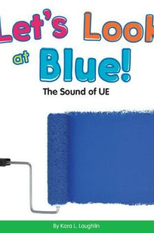 Cover of Let's Look at Blue!