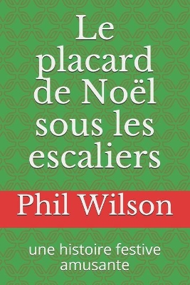 Book cover for Le placard de Noël sous les escaliers