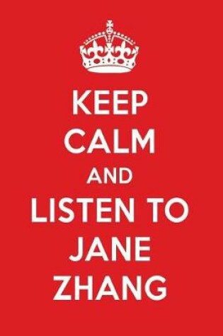 Cover of Keep Calm and Listen to Jane Zhang