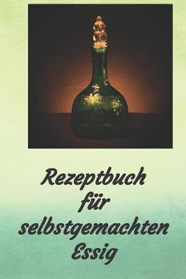 Book cover for Rezeptbuch für selbstgemachten Essig