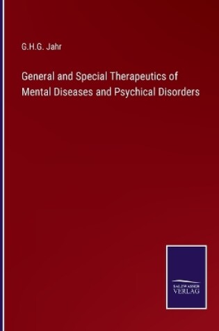 Cover of General and Special Therapeutics of Mental Diseases and Psychical Disorders
