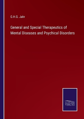 Book cover for General and Special Therapeutics of Mental Diseases and Psychical Disorders