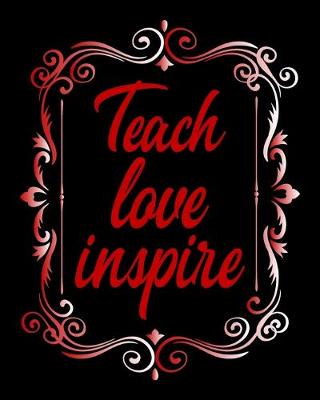 Book cover for Teach Love Inspire