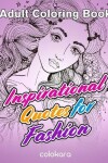 Book cover for Adult Coloring Book Inspirational Quotes for Fashion