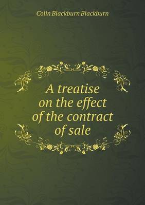 Book cover for A treatise on the effect of the contract of sale