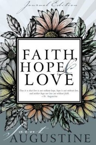 Cover of Faith, Hope, and Love (Journal Edition)