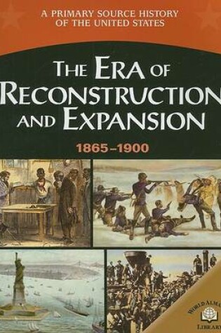Cover of The Era of Reconstruction and Expansion (1865-1900)