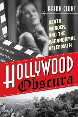 Cover of Hollywood Obscura: Death, Murder, and the Paranormal Aftermath