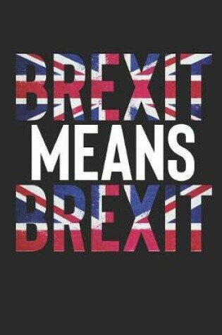 Cover of Brexit Means Brexit