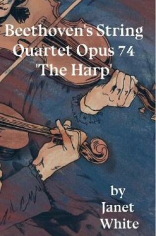 Cover of Beethoven's String Quartet Opus 74 'The Harp'